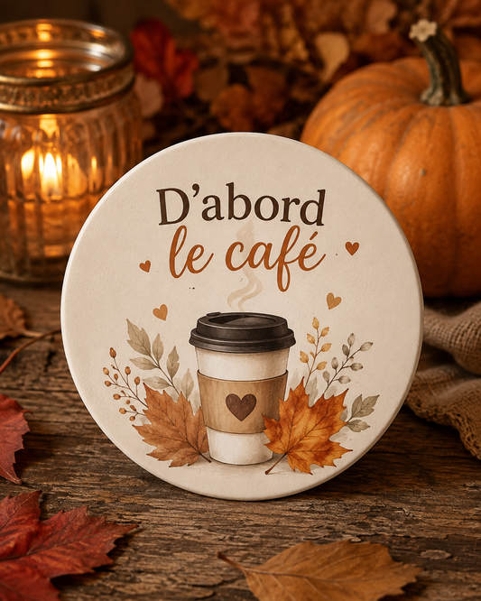 Sous-verre “D’abord le café”